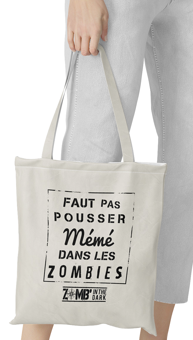 Tote-bag Zomb'in The dark "Faut pas pousser Mémé dans les zombies"
